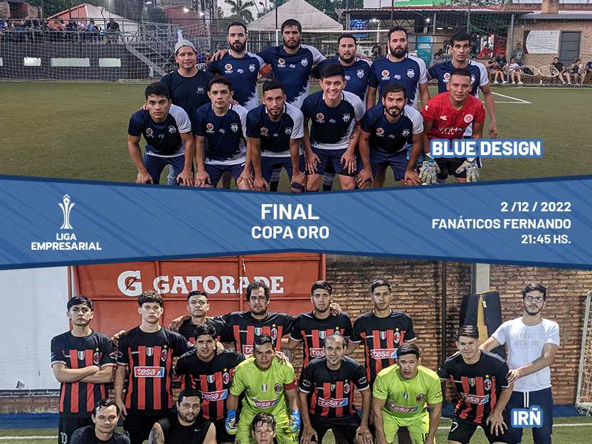 La tan ansiada final de Oro ya tiene a sus anfitriones, Blue Design vs IRÑ por la copa de ORO